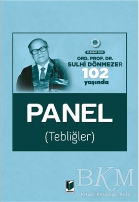 Ord. Prof. Dr. Sulhi Dönmezer 102 Yaşında Panel Tebliğler 10 Şubat 2020