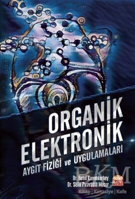 Organik Elektronik - Aygıt Fiziği ve Uygulamaları