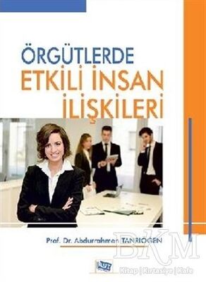 Örgütlerde Etkili İnsan İlişkileri