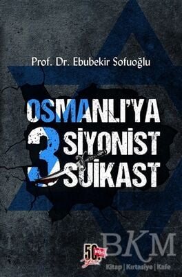 Osmanlı'ya 3 Siyonist Suikast