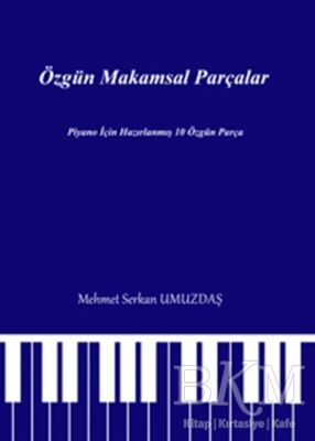 Özgün Makamsal Parçalar