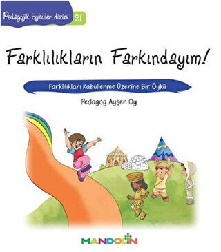 Pedagojik Öyküler: 21 -Farklılıkların Farkındayım!