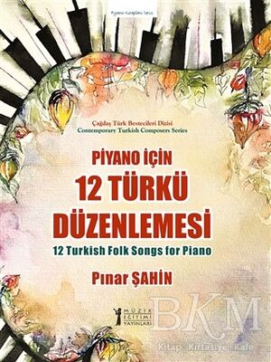 Piyano İçin 12 Türkü Düzenlemesi