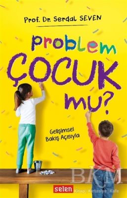 Problem Çocuk Mu?