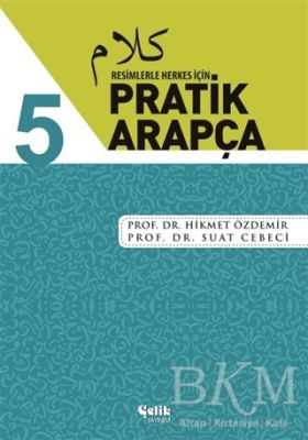 Resimlerle Herkes İçin - Pratik Arapça 5