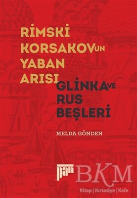 Rimski Korsakov’un Yaban Arısı - Glinka ve Rus Beşleri