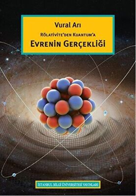 Rölativite’den Kuantum’a Evrenin Gerçekliği