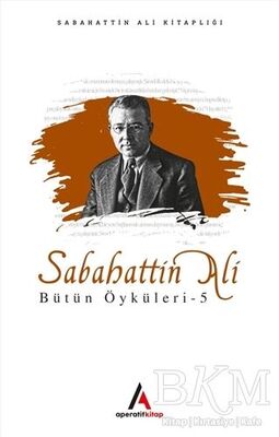 Sabahattin Ali Bütün Öyküleri 5