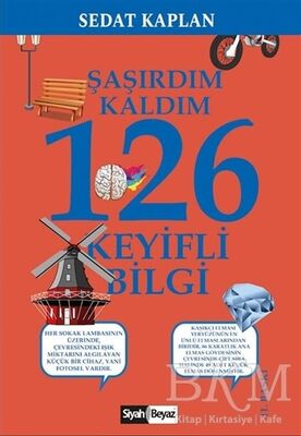 Şaşırdım Kaldım 126 Keyifli Bilgi