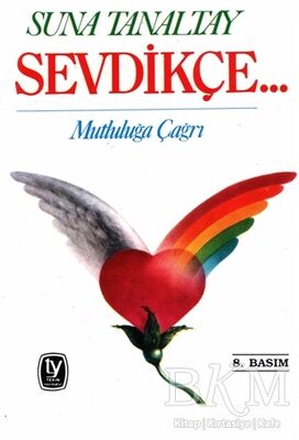 Sevdikçe... Mutluluğa Çağrı