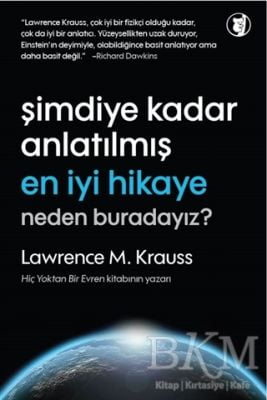 Şimdiye Kadar Anlatılmış En İyi Hikaye: Neden Buradayız?