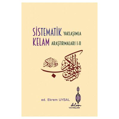 Sistematik Yaklaşımla Kelam Araştırmaları