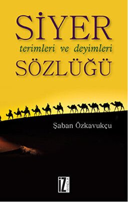 Siyer Terimleri ve Deyimleri Sözlüğü