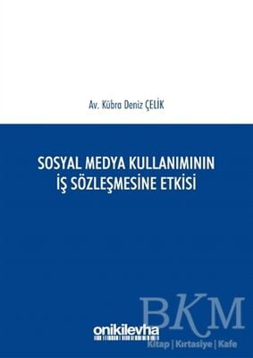 Sosyal Medya Kullanımının İş Sözleşmesine Etkisi