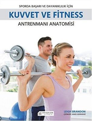 Sporda Başarı ve Dayanıklılık için Kuvvet ve Fitness Antrenmanı Anatomisi