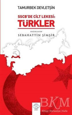Tamurberk Devletşin - SSCB'de Cilt Lekesi:Türkler