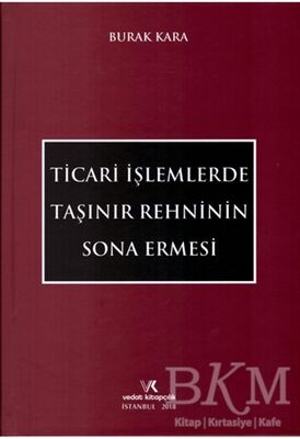 Ticari İşlemlerde Taşınır Rehninin Sona Ermesi