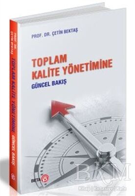 Toplam Kalite Yönetimine Güncel Bakış