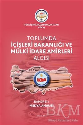 Toplumda İçişleri Bakanlığı Ve Mülki İdare Amirleri Algısı