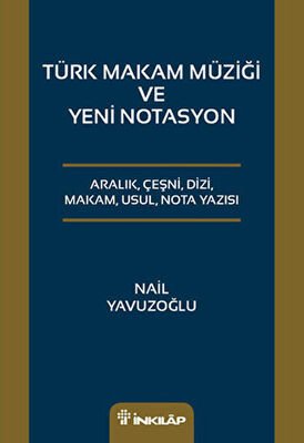 Türk Makam Müziği ve Yeni Notasyon