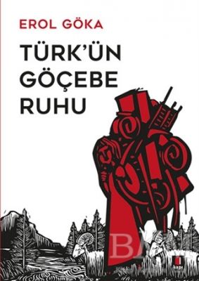 Türk'ün Göçebe Ruhu