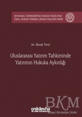 Uluslararası Yatırım Tahkiminde Yatırımın Hukuka Aykırılığı