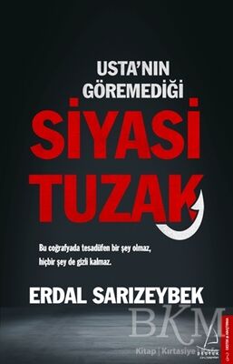 Usta'nın Göremediği Siyasi Tuzak