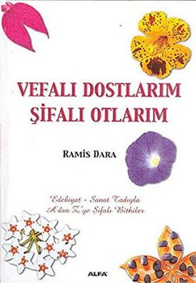 Vefalı Dostlarım Şifalı Otlarım