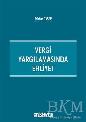 Vergi Yargılamasında Ehliyet