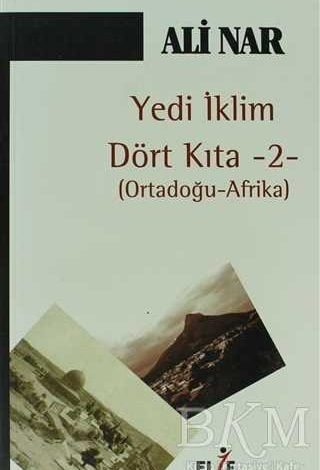 Yedi İklim Dört Kıta -2- Ortadoğu Afrika