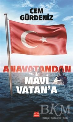 Anavatandan Mavi Vatan’a