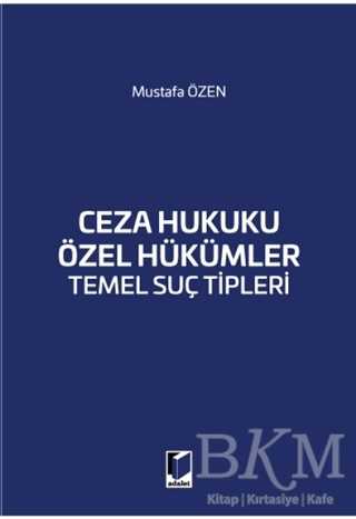 Ceza Hukuku Özel Hükümler Temel Suç Tipleri