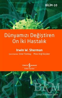 Dünyamızı Değiştiren On İki Hastalık