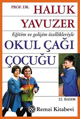 Eğitim ve Gelişim Özellikleriyle Okul Çağı Çocuğu