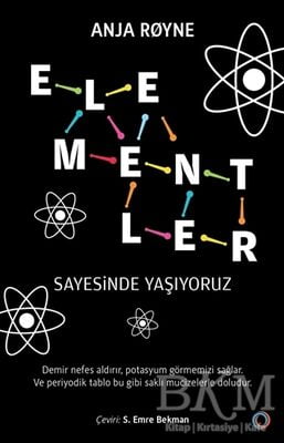 Elementler Sayesinde Yaşıyoruz