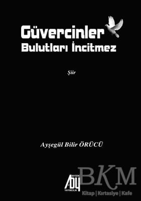 Güvercinler Bulutları İncitmez