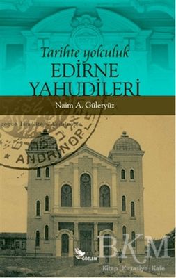 Tarihte Yolculuk - Edirne Yahudileri