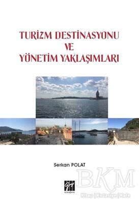 Turizm Destinasyonu ve Yönetim Yaklaşımları