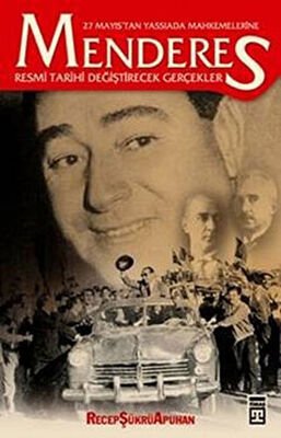 27 Mayıs’tan Yassıada Mahkemelerine Menderes