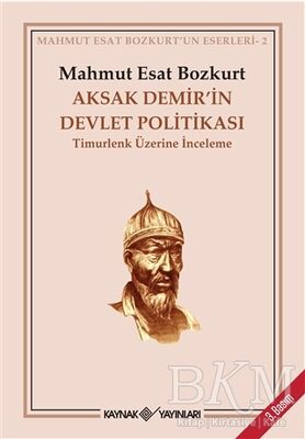 Aksak Demir’in Devlet Politikası Timurlenk Üzerine İnceleme