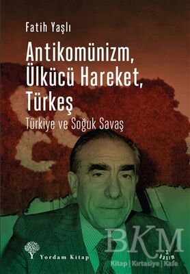 Antikomünizm Ülkücü Hareket Türkeş