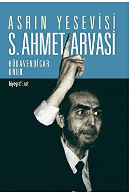 Asrın Yesevisi S. Ahmet Arvasi