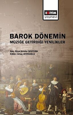 Barok Dönemin Müziğe Getirdiği Yenilikler