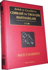 Bebek ve Çocukların Cerrahi ve Ürolojik Hastalıkları 2 Cilt