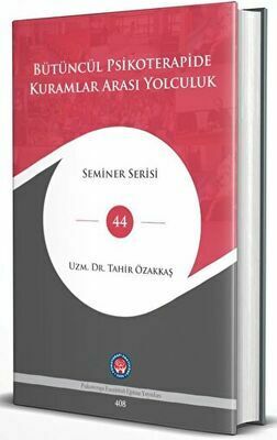 Bütüncül Psikoterapide Kuramlar Arası Yolculuk