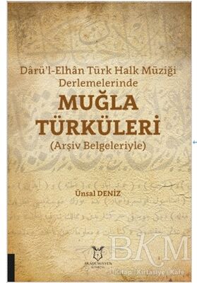 Darü’l-Elhan Türk Halk Müziği Derlemelerinde Muğla Türküleri