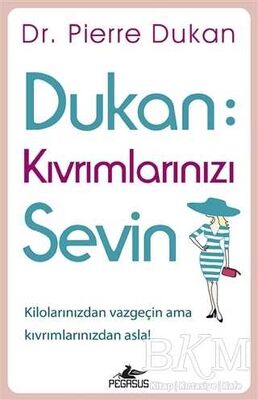 Dukan: Kıvrımlarınızı Sevin