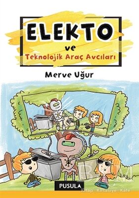 Elekto ve Teknolojik Araç Avcıları