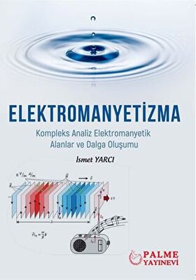 Elektromanyetizma - Kompleks Analiz Elektromanyetik Alanlar ve Dalga Oluşumu