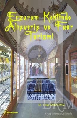 Erzurum Kentinde Alışveriş ve Fuar Turizmi